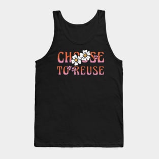 Choose to Reuse Tank Top